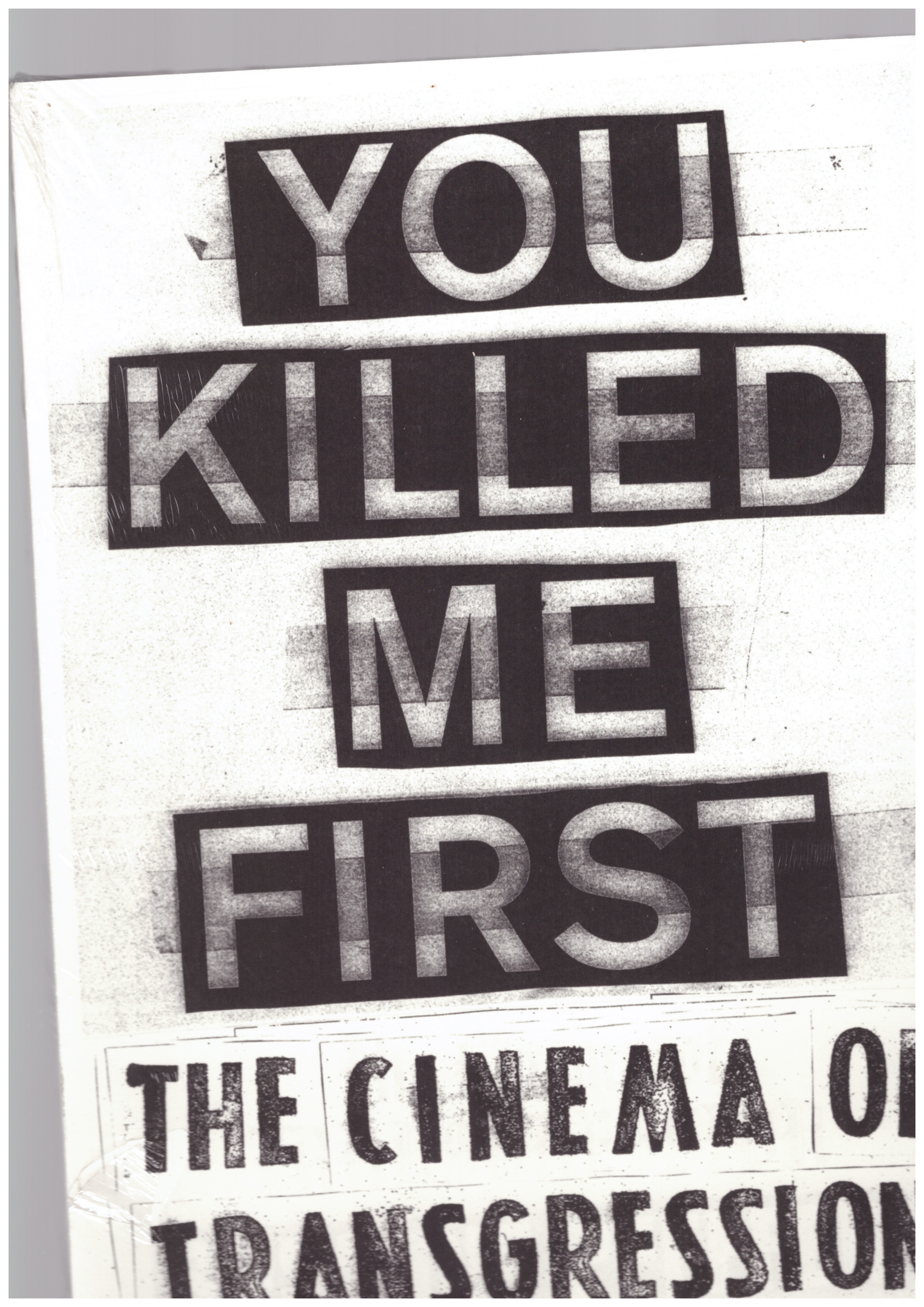 PFEFFER, Susanne (ed.) - You Killed Me First. The Cinema Of Transgression